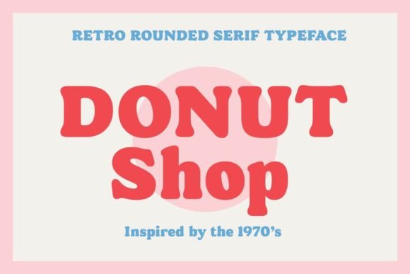 Donut Shop: A Retro Serif Font for Editorial Design